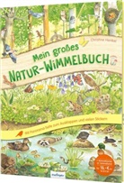 Christine Henkel - Mein großes Natur-Wimmelbuch