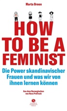 Marta Breen, Jenny Jordahl - How To Be A Feminist