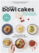 Amandine Bernardi, Bernardi-a - Mes petits bowl cakes minceur : pour vos petits déj, encas et repas sur le pouce !