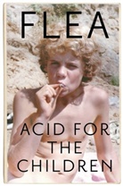 Flea - Acid For The Children