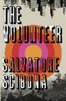 Salvatore Scibona - The Volunteer