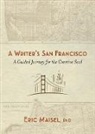 Eric Maisel - Writer''s San Francisco