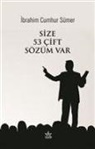 Ibrahim Cumhur Sümer - Size 53 Cift Sözüm Var