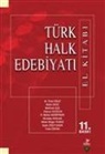 Mustafa Arslan, R. Bahar Akarpinar, Dilaver Düzg, Aktan Müge Yilmaz, Gülin Ögüt Eker, Tuba Özkan - Türk Halk Edebiyati El Kitabi