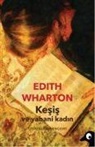 Edith Wharton - Kesis ve Yabani Kadin