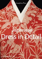 Anna Jackson, Josephine Rout - Japanese Dress in Detail