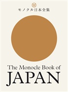 Tyler Brule, Tyler Brûlé, Joe Pickard, Andrew Tuck, Fiona Wilson - The Monocle Book of Japan