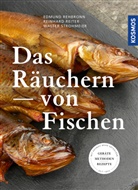 Edmun Rehbronn, Edmund Rehbronn, Reinhar Reiter, Reinhard Reiter, Walt Strohmeier, Walter Strohmeier... - Das Räuchern von Fischen