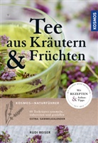 Rudi Beiser - Tee aus Kräutern & Früchten