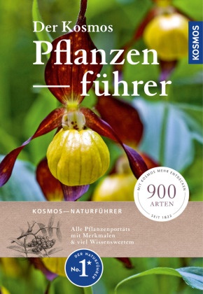 - - - Der Kosmos-Pflanzenführer Über 900 Blumen, Bäume und Pilze, 1200 Abbildungen
