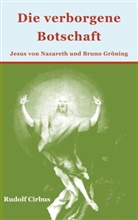 Rudolf Cirbus - Die verborgene Botschaft