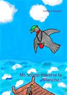 Caroline Boujard - Ms Scoop traverse la Manche !
