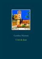 Caroline Mariotti - L'été de Jean
