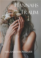 Melanie Strohmaier - Hannahs Traum