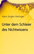 Hans Jürgen Heringer - Unter dem Schleier des Nichtwissens
