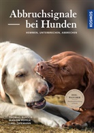 Thoma Bursch, Thomas Bursch, Thiemann Lars, Mario Pepper, Marion Pepper, Lars Thiemann - Abbruchsignale bei Hunden