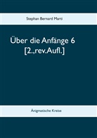 Stephan Bernard Marti - Über die Anfänge 6