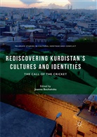 Joanna Boche¿ska, Joann Bochenska, Joanna Bochenska - Rediscovering Kurdistan's Cultures and Identities