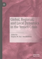 Brehony, Brehony, Noel Brehony, Stephen W. Day, Stephe W Day, Stephen W Day - Global, Regional, and Local Dynamics in the Yemen Crisis