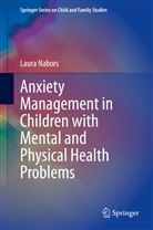 Laura Nabors - Anxiety Management in Children with Mental and Physical Health Problems