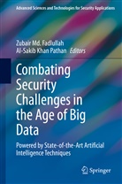 Zubai Fadlullah, Zubair Fadlullah, Zubair Md. Fadlullah, Khan Pathan, Khan Pathan, Al-Sakib Khan Pathan... - Combating Security Challenges in the Age of Big Data