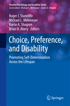 Karrie A Shogren et al, Brian H. Abery, Michae L Wehmeyer, Michael L Wehmeyer, Karrie Shogren, Karrie A. Shogren... - Choice, Preference, and Disability