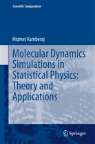 Hiqmet Kamberaj - Molecular Dynamics Simulations in Statistical Physics: Theory and Applications