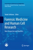 Takak Ishikawa, Takaki Ishikawa - Forensic Medicine and Human Cell Research