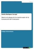 Zandra Rodríguez Carvajal - Martí en la pluma de los intelectuales de la Generación del Centenario