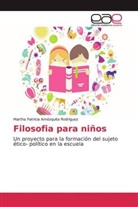 Martha Patricia Amézquita Rodríguez - Filosofia para niños