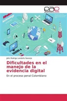 John Rodrigo Londoño Naranjo - Dificultades en el manejo de la evidencia digital