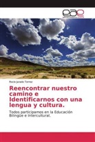 Rocio Jurado Torrez - Reencontrar nuestro camino e Identificarnos con una lengua y cultura.