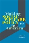 Edward D Berkowitz, Edward D. Berkowitz, Berkowitz Edward D. - Making Social Welfare Policy in America