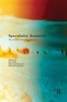 Alex (Goldsmiths College Wilkie, Alex Savransky Wilkie, Marsha Rosengarten, Marsha (Goldsmith's University Rosengarten, Martin Savransky, Martin (Goldsmiths University Savransky... - Speculative Research