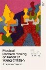 Cressida Auckland, Imogen Goold, Goold Imogen, Jonath Herring, Cressida Auckland, Dr Imogen Goold... - Medical Decision-Making on Behalf of Young Children