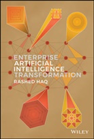 Rashed Haq - Enterprise Artificial Intelligence Transformation