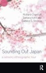 Richard Chenhall, Tamara Kohn, Kohn Tamara, Carolyn Stevens, Carolyn S Stevens, Carolyn S. Stevens... - Sounding Out Japan