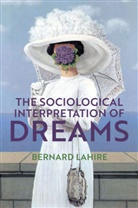 B Lahire, Bernard Lahire, Lahire Bernard, Helen Morrison - Sociological Interpretation of Dreams