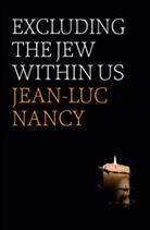Sarah Clift, Nancy, Jean-Luc Nancy, Nancy Jean-Luc - Excluding the Jew Within Us
