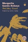 Margarita Garcia Robayo, Margarita García Robayo - Holiday Heart