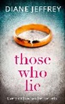 Diane Jeffrey - Those Who Lie