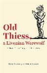 Carlo Ginzburg, Carlo Lincoln Ginzburg, Ginzburg Carlo, Bruce Lincoln, Lincoln Bruce - Old Thiess, a Livonian Werewolf