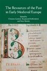 Mag Clemens Mckitterick Gantner, Clemens Gantner, Mag Clemens Gantner, Rosamond Mckitterick, McKitterick Rosamond, Sven Meeder... - Resources of the Past in Early Medieval Europe