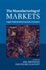 Eric (Universite De Paris IX (Paris-Dau Brousseau, Eric Brousseau, Eric (Universite de Paris IX (Paris-Dauphine)) Brousseau, Brousseau Eric, Jean-Michel Glachant, Jean-Michel (European University Institute Glachant... - Manufacturing of Markets