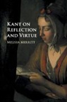Melissa Merritt, Melissa (University of New South Wales Merritt, Merritt Melissa - Kant on Reflection and Virtue