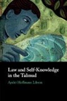 Ayelet Hoffmann Libson, Ayelet Hoffmann (Harvard Law School Libson - Law and Self-Knowledge in the Talmud