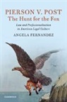 Angela Fernandez, Angela (University of Toronto) Fernandez, Fernandez Angela - Pierson V. Post, the Hunt for the Fox
