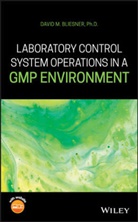 Bliesner, David M Bliesner, David M. Bliesner, David M. (Delphi Analytical Services Bliesner, DM Bliesner, Bliesner David M. - Laboratory Control System Operations in a Gmp Environment