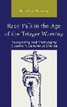 Mara Lee Grayson - Race Talk in the Age of the Trigger Warning