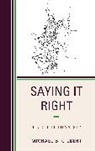 Michael B. Gilbert, Gilbert Michael B. - Saying It Right